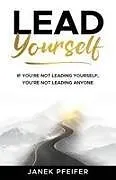 Kartonierter Einband (Kt) Lead Yourself von Janek Pfeifer
