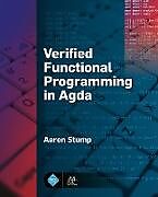 Kartonierter Einband Verified Functional Programming in Agda von Aaron Stump