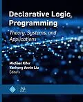 E-Book (epub) Declarative Logic Programming von Michael Kifer, Yanhong Annie Liu