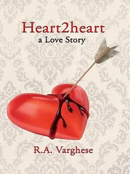 E-Book (epub) Heart2heart von R. A. Varghese