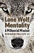 Couverture cartonnée Lone Wolf Mentality de Benjamin Phillips III