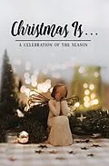 E-Book (epub) Christmas Is . . . von Honor Books
