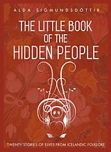 eBook (epub) The Little Book of the Hidden People de Alda Sigmundsdóttir