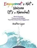 E-Book (epub) Engagement is Not a Unicorn (It's a Narwhal) von Heather Lyon