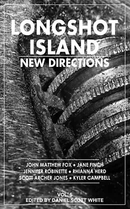E-Book (epub) Longshot Island: New Directions von Daniel Scott White