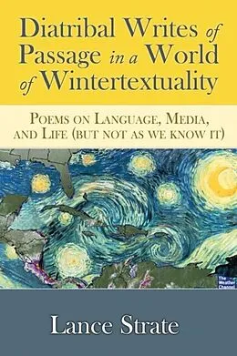 E-Book (epub) Diatribal Writes of Passage in a World of Wintertextuality von Lance Strate