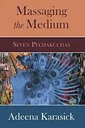 E-Book (epub) Massaging the Medium von Adeena Karasick
