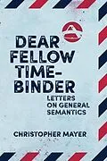 E-Book (epub) Dear Fellow Time-Binder von Christopher Mayer