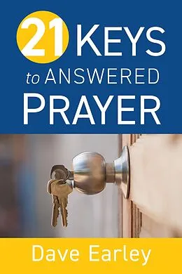 E-Book (epub) 21 Keys to Answered Prayer von Dave Earley
