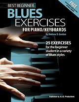 E-Book (epub) Best Beginner Blues Exercises for Piano/Keyboards von Andrew D. Gordon