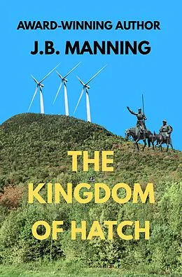 E-Book (epub) The Kingdom of Hatch von J. B. Manning
