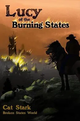 E-Book (epub) Lucy of the Burning States von Cat Stark