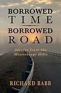 E-Book (epub) Borrowed Time Borrowed Road von Richard Babb