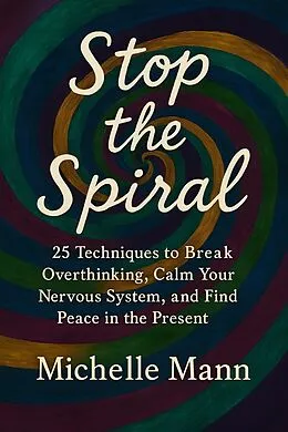 E-Book (epub) Stop the Spiral von Michelle Mann