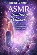 E-Book (epub) ASMR Soothing Whispers von Michelle Mann