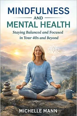 E-Book (epub) Mindfulness and Mental Health von Michelle Mann