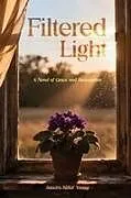 Kartonierter Einband Filtered Light von Sandra Miller Young
