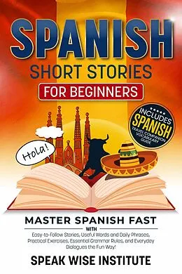 E-Book (epub) Spanish Short Stories for Beginners von Speak Wise Institute
