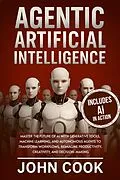 E-Book (epub) Agentic Artificial Intelligence von John Cook