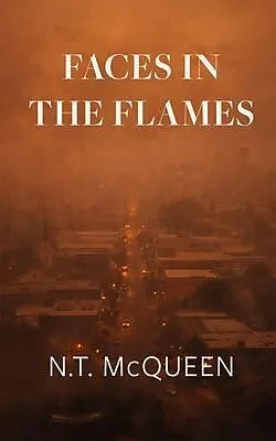 E-Book (epub) Faces in the Flames von N. T. McQueen
