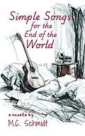 E-Book (epub) Simple Songs for the End of the World von M. C. Schmidt