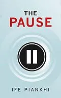 E-Book (epub) The Pause von Ife Piankhi