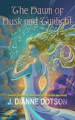 E-Book (epub) The Dawn of Dusk and Twilight von J. Dianne Dotson, Jendia Gammon
