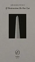 E-Book (epub) If Destruction Be Our Lot von Abraham Lincoln