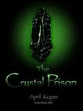 E-Book (epub) The Crystal Prison von April m Kuper