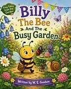 Kartonierter Einband (Kt) Billy the Bee and the Busy Garden von W. E. Goodwin