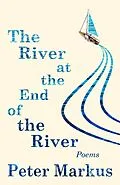 E-Book (epub) The River at the End of the River von Peter Markus