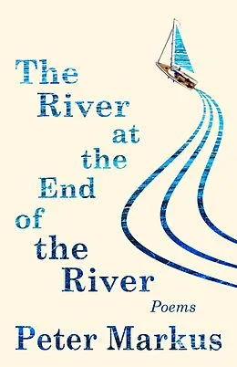 E-Book (epub) The River at the End of the River von Peter Markus
