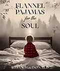 E-Book (epub) Flannel Pajamas For The Soul von Brian Macdonald