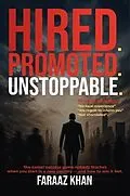 E-Book (epub) HIRED PROMOTED UNSTOPPABLE von Faraaz Khan