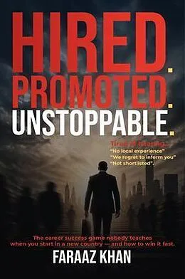 E-Book (epub) HIRED PROMOTED UNSTOPPABLE von Faraaz Khan