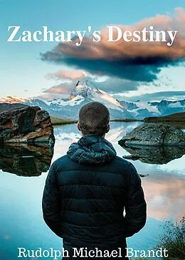 E-Book (epub) Zachary's Destiny von Rudolph Michael Brandt