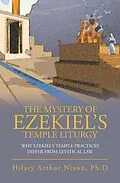 E-Book (epub) The Mystery of Ezekiel's Temple Liturgy von Hilary Arthur Nixon Ph. D