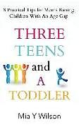Couverture cartonnée Three Teens and a Toddler de Mia Y Wilson