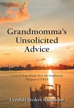 E-Book (epub) Grandmomma'S Unsolicited Advice von Lyndall Stokes Ridenour