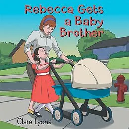 E-Book (epub) Rebecca Gets a Baby Brother von Clare Lyons