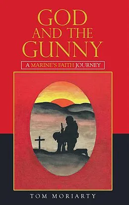 E-Book (epub) God and the Gunny von Tom Moriarty