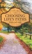Fester Einband Choosing Life'S Paths von Sherri Self