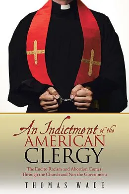 E-Book (epub) An Indictment of the American Clergy von Thomas Wade