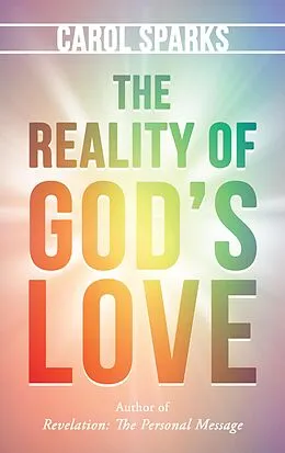 E-Book (epub) The Reality of God'S Love von Carol Sparks