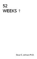 E-Book (epub) 52 Weeks von Oscar C. Johnson Ph. D.