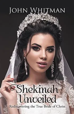 E-Book (epub) Shekinah Unveiled von John Whitman
