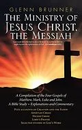 E-Book (epub) The Ministry of Jesus Christ, the Messiah von Glenn Brunner