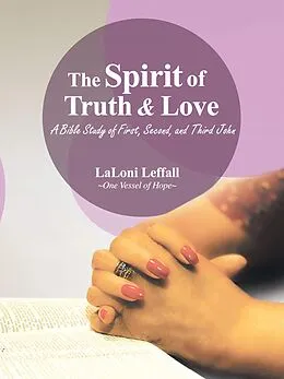 E-Book (epub) The Spirit of Truth & Love von Laloni Leffall
