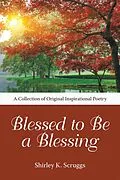 E-Book (epub) Blessed to Be a Blessing von Shirley K. Scruggs