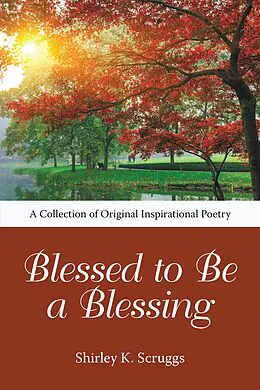 E-Book (epub) Blessed to Be a Blessing von Shirley K. Scruggs